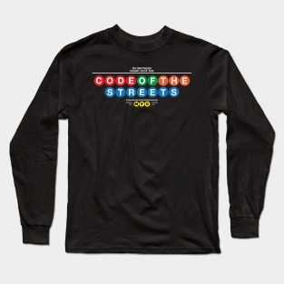 Code of the Streets Long Sleeve T-Shirt